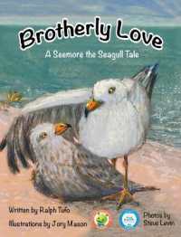 Brotherly Love: A Seemore the Seagull Tale (Seemore the Seagull") 〈2〉