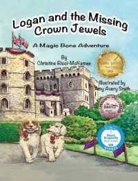 Logan and the Missing Crown Jewels: A Magic Bone Adventure (A Magic Bone Adventure") 〈2〉