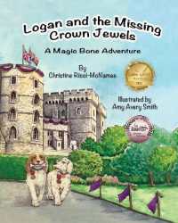 Logan and the Missing Crown Jewels (A Magic Bone Adventure") 〈2〉