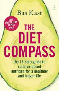 The Diet Compass : The 12-Step Guide to Science-Based Nutrition for a Healthier and Longer Life