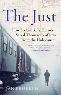 The Just : How Six Unlikely Heroes Saved Thousands of Jews from the Holocaust