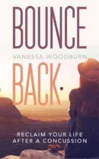 Bounce Back : Reclaim Your Life after a Concussion