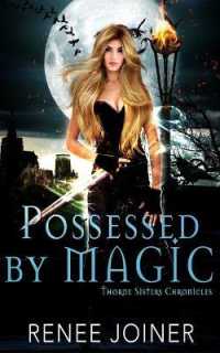 Possessed By Magic (Thorne Sisters Chronicles") 〈1〉