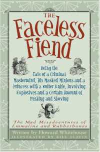 The Faceless Fiend : Being the Tale a Criminal MasterMind and a Princess with a Butter Knife