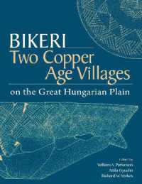 Bikeri : Two Early Copper-Age Villages on the Great Hungarian Plain (Monumenta Archaeologica)