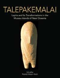 Talepakemalai : Lapita and Its Transformations in the Mussau Islands of Near Oceania (Monumenta Archaeologica)