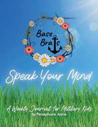 Base Brats Speak Your Mind : A Weekly Journal for Military Kids