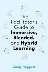 The Facilitator's Guide to Immersive, Blended, and Hybrid Learning (None)