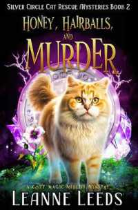 Honey, Hairballs, and Murder: A Cozy Magic Midlife Mystery (Silver Circle Cat Rescue Mysteries") 〈2〉