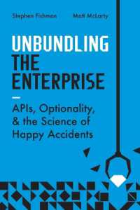 Unbundling the Enterprise : Apis, Optionality, and the Science of Happy Accidents
