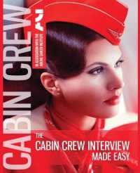 The Cabin Crew Interview Made Easy : Everything you need to know to pass the flight attendant assessment