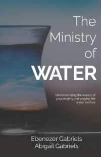 The Ministry of Water : Understanding the Waters of Your Destiny and Waging the Water Warfare