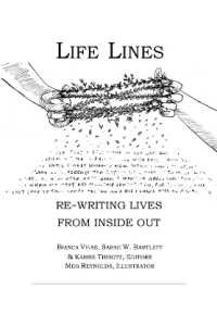 Life Lines : Re-Writing Lives from inside Out