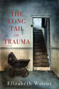 The Long Tail of Trauma : A Memoir