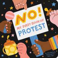 No! My First Book of Protest : My First Book of Protest （Board Book）
