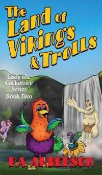 The Land of Vikings & Trolls: Cody the Cockatrice Series Book Two (Cody the Cockatrice") 〈2〉