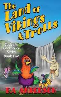 The Land of Vikings & Trolls: Cody the Cockatrice Series Book Two (Cody the Cockatrice") 〈2〉