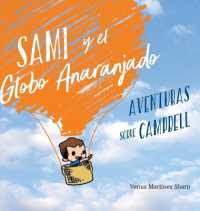 Sami y el Globo Anaranjado : Aventuras sobre Campbell