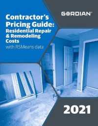 Contractor's Pricing Guide with RSMeans Data 2021 : Residential Repair & Remodeling Costs (Means Contractor's Pricing Guide: Residential Repair & Remo