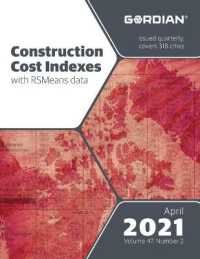 Construction Cost Indexes with RSMeans Data April 2021 (Means Construction Cost Indexes) 〈47〉