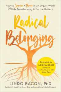 Radical Belonging : How to Survive and Thrive in an Unjust World (While Transforming it for the Better)