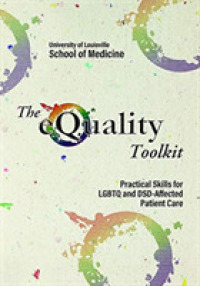 The eQuality Toolkit : Practical Skills for LGBTQ and DSD-Affected Patient Care