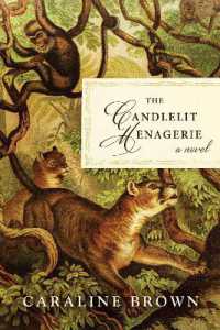 The Candlelit Menagerie : A Novel