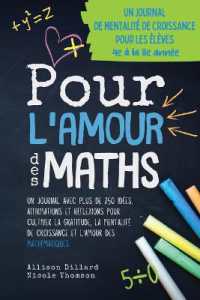 Pour L'Amour des Maths : Un journal avec plus de 250 idées, affirmations et réflexions pour cultiver la gratitude, la mentalité de croissance et l'amour des mathématiques