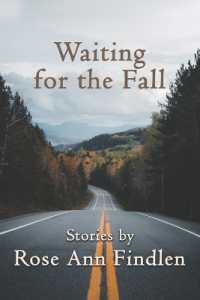 Waiting for the Fall : Stories by Rose Ann Findlen