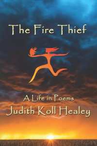 The Fire Thief : A Life in Poems