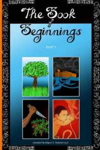 The Book of Beginnings : Harmonizing Genesis, Jasher, and Jubilees