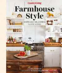 Country Living Farmhouse Style : Warm and Welcoming Rustic Homes