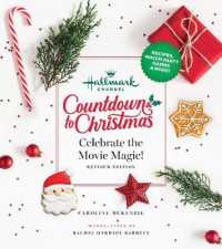 Hallmark Channel Countdown to Christmas : Celebrate the Movie Magic (REVISED EDITION)