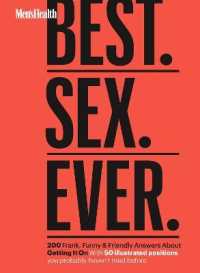 Men's Health Best. Sex. Ever. : 200 Frank, Funny & Friendly Answers about Getting It on
