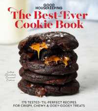 Good Housekeeping the Best-Ever Cookie Book : 175 Tested-'til-Perfect Recipes for Crispy, Chewy & Ooey-Gooey Treats