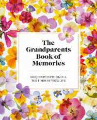 The Grandparents Book of Memories : 100 Questions to Recall the Times of Your Life