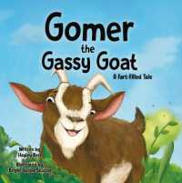 Gomer the Gassy Goat : A Fart-Filled Tale