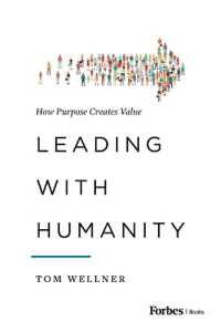 Leading with Humanity : How Purpose Creates Value