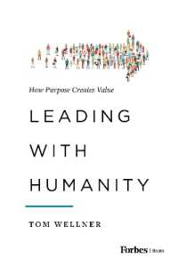 Leading with Humanity : How Purpose Creates Value