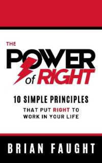 The Power of Right : 10 Simple Principles that Put Right to Work in Your Life
