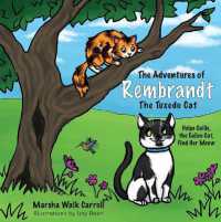 The Adventures of Rembrandt the Tuxedo Cat : Helps Callie, the Calico Cat, Find Her Meow