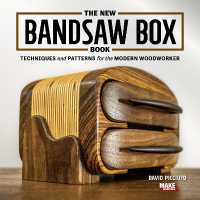 The New Bandsaw Box Book : Techniques & Patterns for the Modern Woodworker