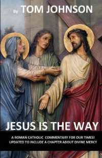 Jesus is the Way : A Roman Catholic Commentary on our Times with Divine Mercy