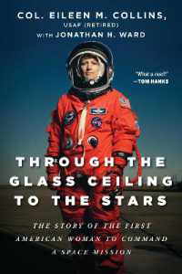 Through the Glass Ceiling to the Stars : The Story of the First American Woman to Command a Space Mission