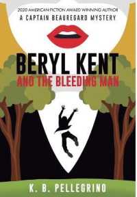 Beryl Kent and the Bleeding Man (A Captain Beauregard Mystery") 〈7〉