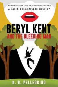 Beryl Kent and the Bleeding Man (A Captain Beauregard Mystery") 〈7〉