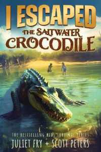 I Escaped the Saltwater Crocodile : Apex Predator of the Wild (I Escaped)