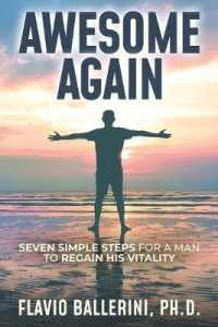 Awesome Again : Seven Simple Steps for a Man to Regain His Vitality