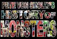 Pete Von Sholly's History of Monsters