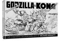 Godzilla & Kong : The Cinematic Storyboard Art of Richard Bennett